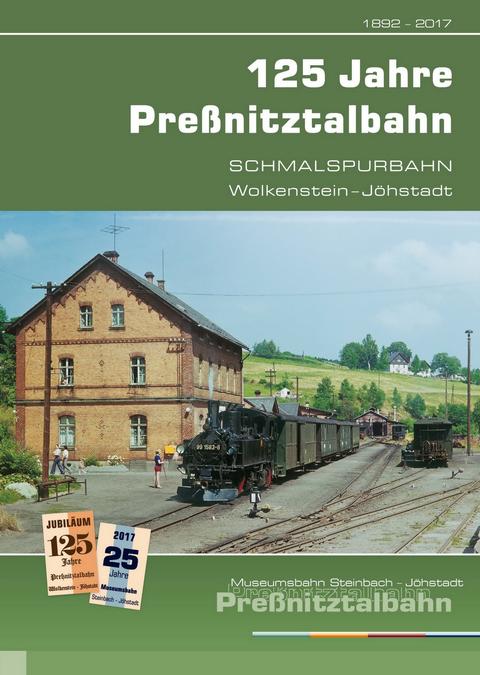 Titelseite der Festschrift „125 Jahre Preßnitztalbahn - Schmalspurbahn Wolkenstein - Jöhstadt“