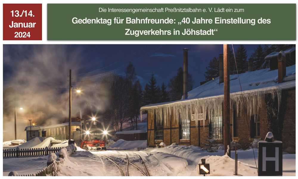 Veranstaltungsankündigung für den Gedenktag für Bahnfreunde „40 Jahre Einstellung des Zugverkehrs in Jöhstadt“ am 13. und 14. Januar 2024.
